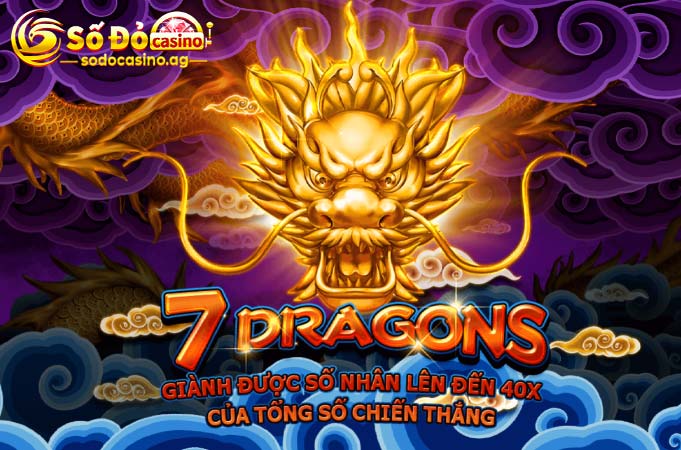 Nổ hũ 7Dragons - Cuộc phiêu lưu săn kho báu rồng